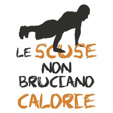 Maglietta Le Scuse Non Bruciano Calorie