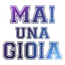 Maglietta Mai Una Gioia